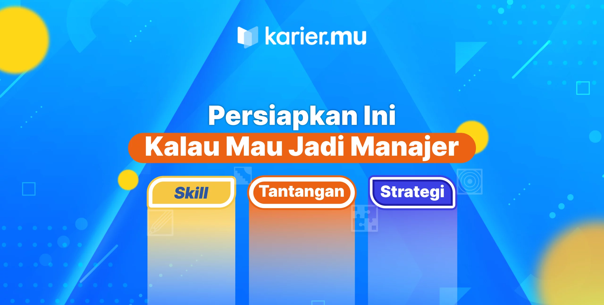 Persiapkan ini kalau mau jadi manajer