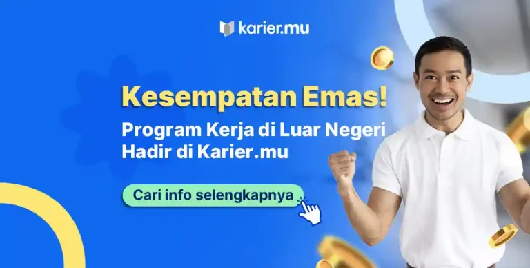 Raih Kesempatan Kerja di Luar Negeri Bersama Karier.mu dan Gapai