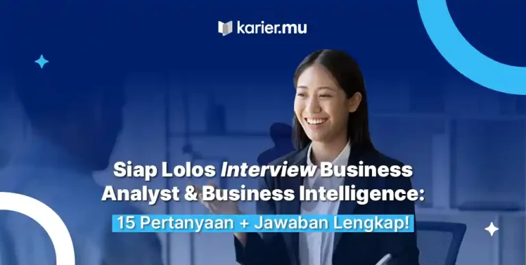 Siap Lolos Interview Business Analyst