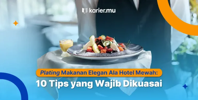 Plating Makanan Elegan Ala Hotel