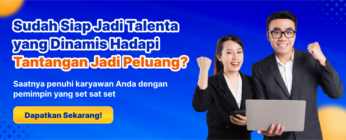 Sudah Siap Jadi Talenta yang Dinamis Hadapi Tantangan Jadi Peluang?