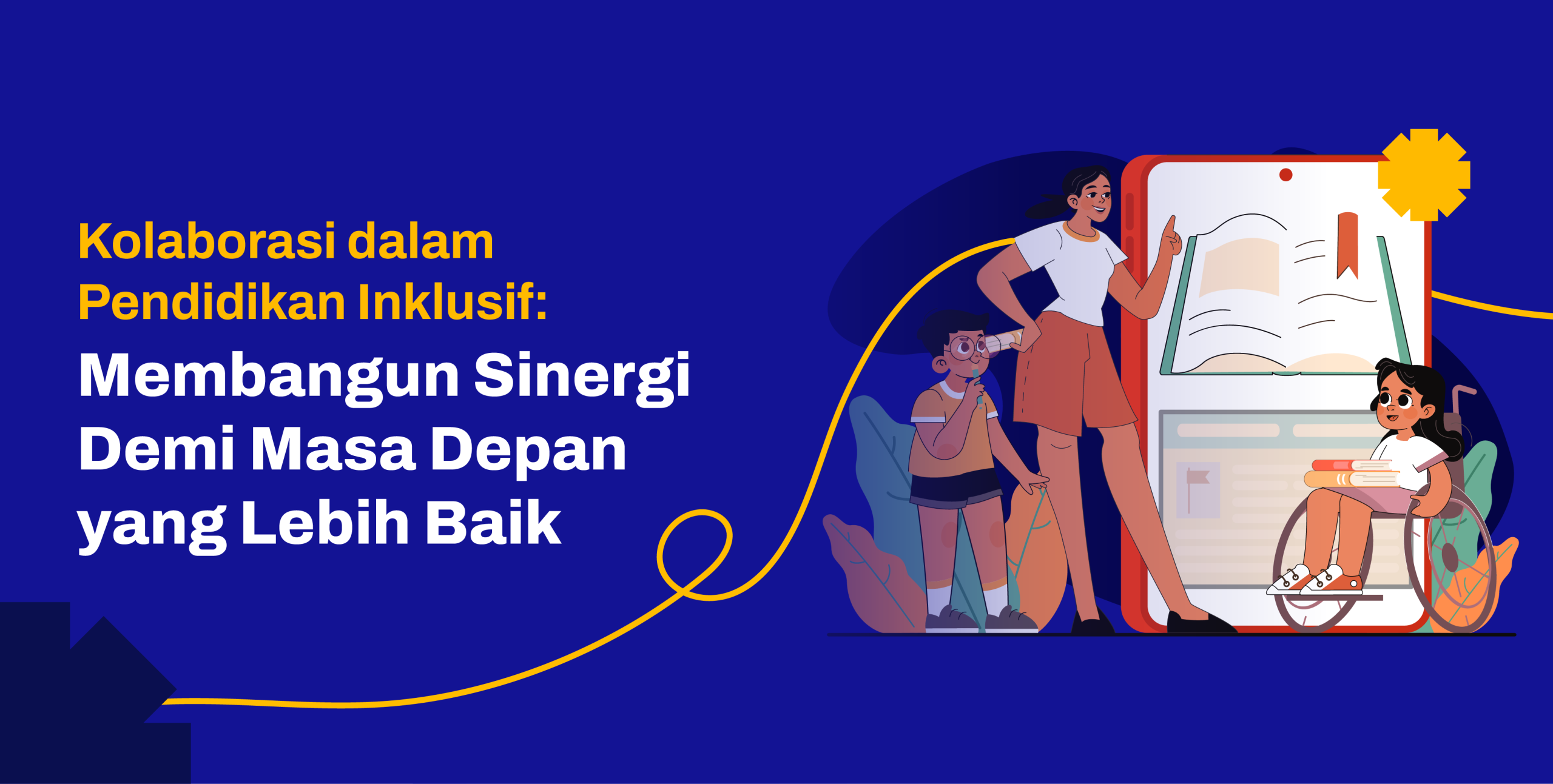 Kolaborasi dalam Pendidikan Inklusif: Membangun Sinergi Demi Masa Depan yang Lebih Baik